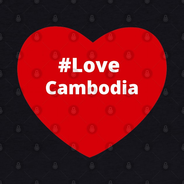 Love Cambodia - Hashtag Heart by support4love